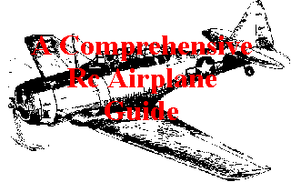 A Comprehensive R/C Airplane Guide!!!
